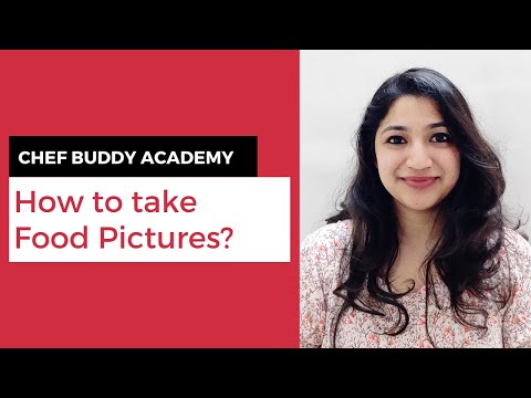 How to take Food Pictures? | CHEF BUDDY ACADEMY (2021)