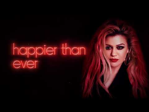 Kelly Clarkson - Happier Than Ever (Official Lyric Video)