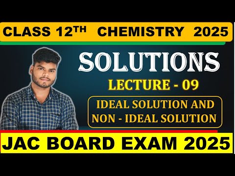 CLASS 12TH CHEMISTRY || CHAPTER-1 SOLUTION || LEC-09 ||JAC BOARD 2025 CHEMISTRY #jac_board_exam_2025