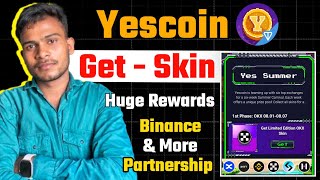 Yescoin Summer Skin Get कैसे करे || Yescoin Binance & More Partnership || Yescoin New Updates