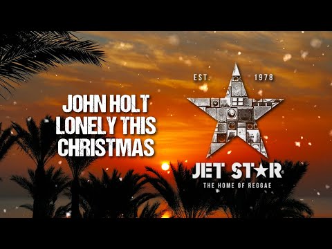 John Holt - Lonely This Christmas (Official Audio) | Jet Star Music