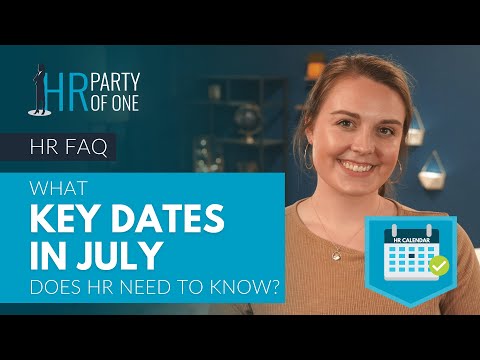 What Key Dates in July Does HR Need to Know?