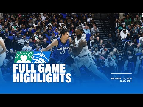 FULL GAME HIGHLIGHTS: CELTICS VS. MAGIC 12.23.24