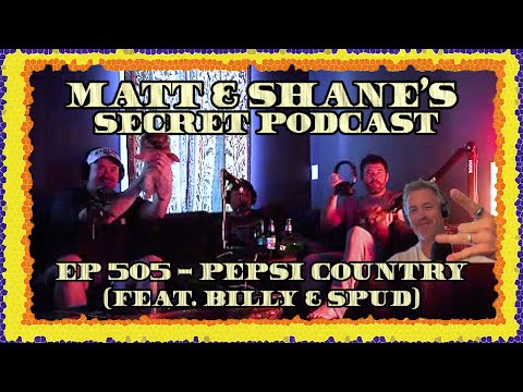 Ep 505 - Pepsi Country (feat. Billy & Spud)