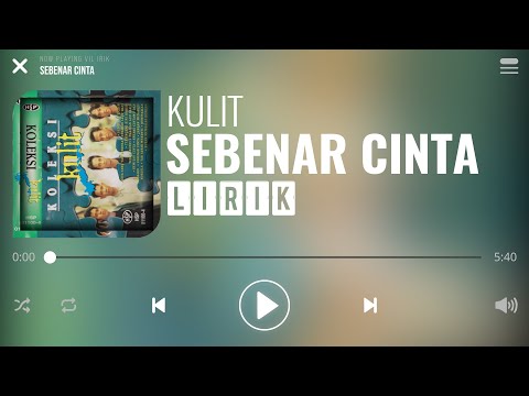 Kulit - Sebenar Cinta [Lirik]