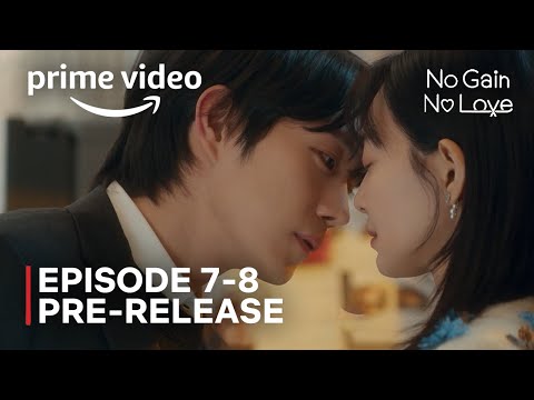 No Gain No Love | Episode 7- 8 Pre-Release | Shin Min Ah | Kim Young Dae