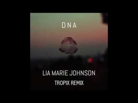 Lia Marie Johnson - DNA (Tropix Remix)