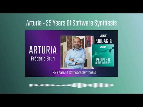 Arturia - 25 Years Of Software Synthesis | Podcast