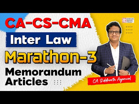 CA-CMA Inter Law Marathon 3 | Memorandum of Association| 100% Revision | Siddharth Agarwal Law