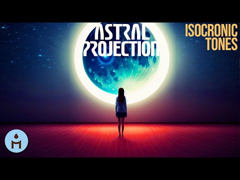 POWERFUL ASTRAL PROJECTION FREQUENCY ★ Isochronic Tones ★ Relaxing Music