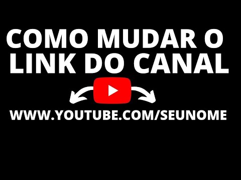 COMO MUDAR A URL DO CANAL DO YOUTUBE