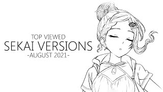 Top viewed Sekai versions for August 2021 #Puroseka