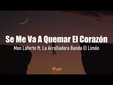 Se Me Va A Quemar El Corazón - Mon Laferte ft. La Arrolladora Banda El Limón (Letra/Lyrics)