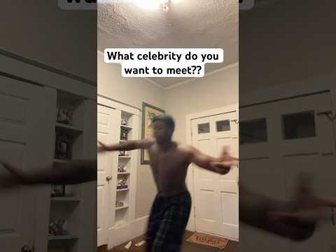 What celebrity do you want to meet?? #music #dance #explore #shortsfeed #viralvideo #dancemusic