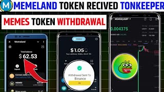 Memeland Token withdrawal 🚀🔥 Memes Token Received in Tonkeeper || Memeland Airdrop Token deposit