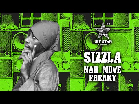 Sizzla - Nah Move Freaky (Official Audio) | Jet Star Music