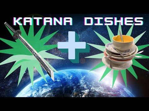 Similarities with Katanas & Doing the Dishes