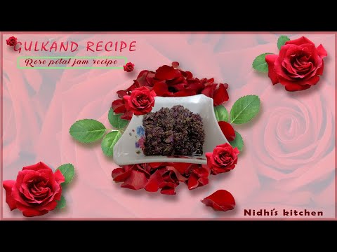 गुलकंद बनाने की विधि |गुलकंद के फायदे|best Gulkandrecipe-easiest and fastest method | rose petal jam