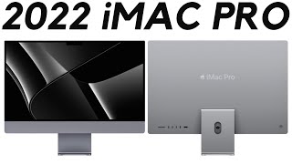 2022 iMac Pro - NEW LEAKS!