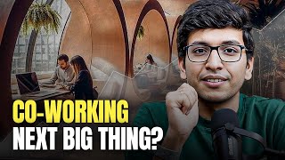 Why Co-Working Spaces are Taking Over India’s Office Market | The Daily Brief #139