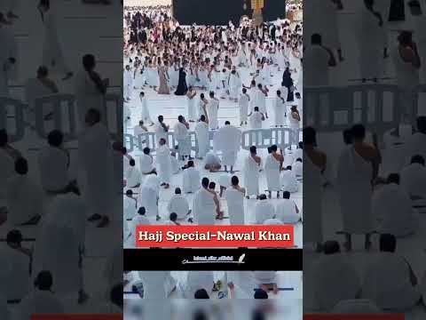 Hajj Special//Qabe ki Raunake//Nawal Khan New Naat//@islamizikrofficial0786