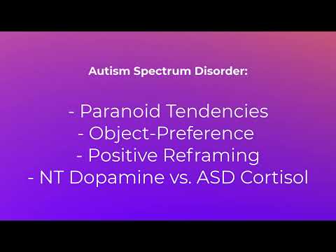 Autism Spectrum Disorder: Paranoid Tendencies, Object-Preference, NT Dopamine vs. ASD Cortisol