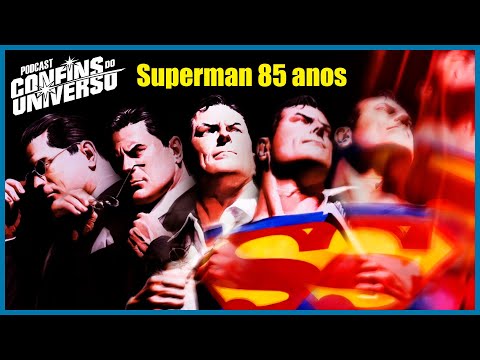 Superman 85 anos: a trajetória completa do primeiro super-herói dos quadrinhos!