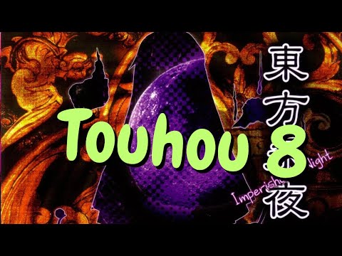 【Touhou 8: Imperishable Night】My Favourite Touhou Game!