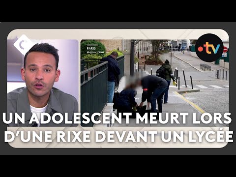 Paris : un adolescent meurt lors d’une rixe devant un lycée - La Story - C à Vous