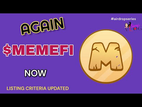 MEMEFI MOST RECENT RE-UPDATE AHEAD OF LISTING IN 11 DAYS | Listing Criteria Updated