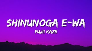 Fujii Kaze - Shinunoga E-Wa (Lyrics)