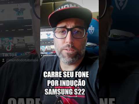 Como carregar seu Fone Bluetooth por indução no Samsung S22