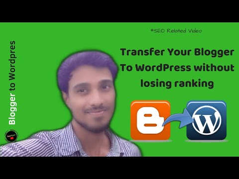 How To Transfer Your Blog/Website From Blogger To WordPress without losing ranking (Hindi)