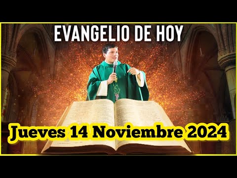 EVANGELIO DE HOY Jueves 14 Noviembre 2024 con el Padre Marcos Galvis