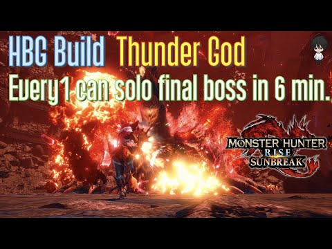 MHRSB HBG Build - Thunder God (easily solo final boss in a few minutes)