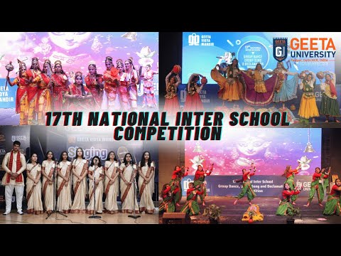 A Cultural Extravaganza: 17th National Inter School Competition at Geeta University!