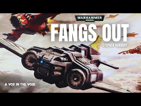 "FANGS OUT" - UNOFFICIAL WARHAMMER 40K AUDIO - AERONAUTICA