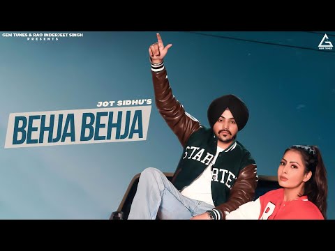 Behja Behja (Official Video) : Jot Sidhu | Punjabi Song