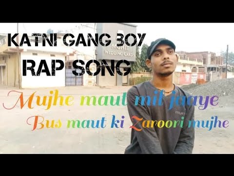 hamen mujhe maut mil jaaye bus dua karta hun mujhe #Katni gang boymaut#music #r...