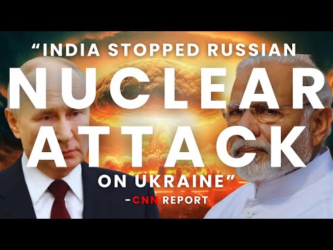 India Saved Ukraine From Nuclear Attack?