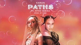 Karun - Paths Ft Mpho Sebina (Official Audio)