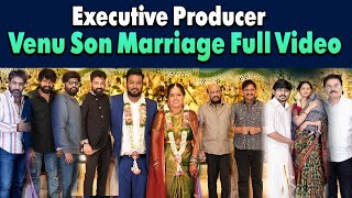 Tollywood Celebrities At Excutive Producer Venu Son Wedding | Prudhwi Weds Chandraleka @TagBomma