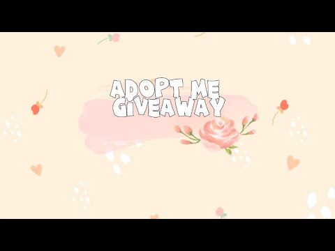 Adopt me Giveaway 🌸 CLOSED 🌸 (Read Desc)