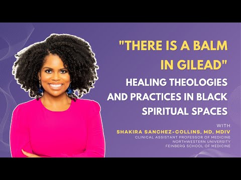 There is a Balm in Gilead: Healing Theologies and Practices in Black Spiritual Spaces