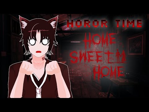 【🔴 HOROR TIME 】HOME SWEET HOME #vtuber #hororgame #ifanatic