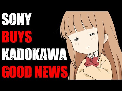 Sony Officially Buys Kadokawa, But Its Good News