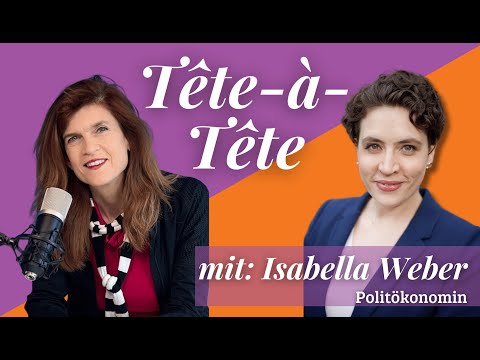 Tête-à-Tête mit Isabella M. Weber | Politökonomin