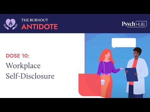 The Burnout Antidote - Dose 10: Workplace Self-Disclosure