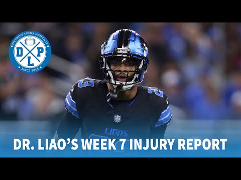 Dr. Liao's Week 7 Injury Report | Detroit Lions Podcast