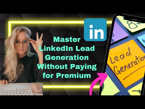 Master LinkedIn Lead Generation Without Paying for Premium - Step-by-Step Guide #linkedinmarketing